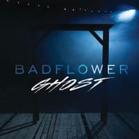 Badflower - Ghost (Single)