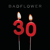 Badflower - 30 (Single)
