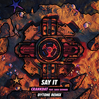 CrankDat - Say It (with Sara Skinner) (Dytone Remix) (Single)
