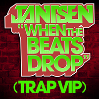 Jantsen - When The Beats Drop (TRAP VIP) (Single)