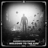SLANDER - Welcome To The Fire Remixes (with Sullivan King) (Single)