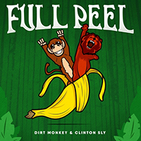 Dirt Monkey - Full Peel (with Clinton Sly) (Single)