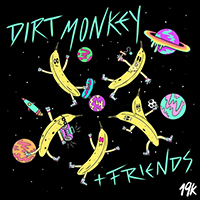 Dirt Monkey - Dirt Monkey & Friends (Original Mix) (EP)