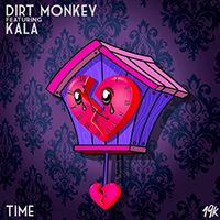 Dirt Monkey - Time (with Kala) (Single)