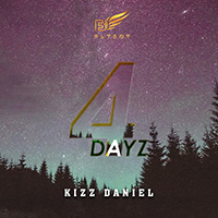 Kizz Daniel - 4DAYZ (Single)