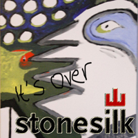 Stonesilk - It's Over (Single)