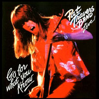 Pat Travers - Live!  Go For What You Know