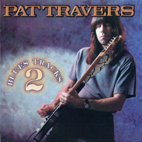 Pat Travers - Blues Tracks 2