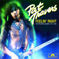 Pat Travers - Feelin' Right - The Polydor Albums 1975-1984 (CD 1)