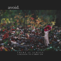 avoid. - There Is Always A Reason To Carry On