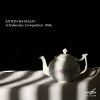 Batagov, Anton - Tchaikovsky Competition