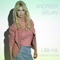 Balan, Andreea - Uita-Ma (Partea a doua) (Single)
