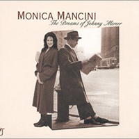 Mancini, Monica - The Dreams of Johnny Mercer