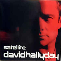 Hallyday, David - Satellite