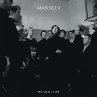 Mansion - We Shall Live