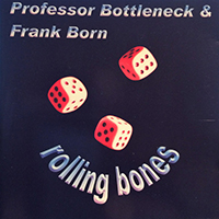 Professor Bottleneck - Rolling Bones (feat. Frank Born)