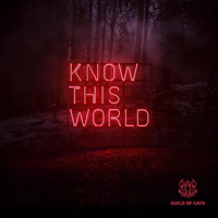 Guild Of Cats - Know This World