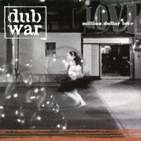 Dub War - Million Dollar Love (Single)