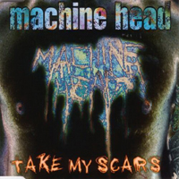 Machine Head - Take My Scars (Digipack Version)