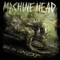 Machine Head - Unto The Locust (Special Edition: Bonus)