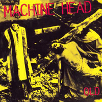 Machine Head - Old (EP)