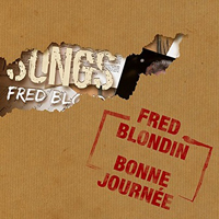 Blondin, Fred - Bonne Journee (EP)