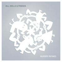 Wells, Bill - Nursery Rhymes