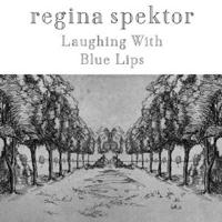 Regina Spektor - Laughing With & Blue Lips (Single)