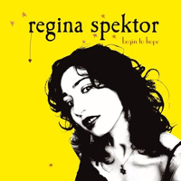 Regina Spektor - Begin To Hope (Limited Edition Bonus CD)
