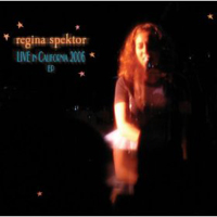 Regina Spektor - Live in California 2006 (EP)