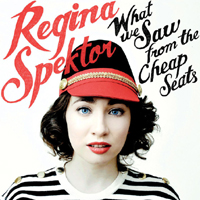 Regina Spektor - What We Saw from the Cheap Seats (iTunes Bonus)