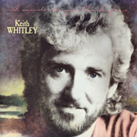 Whitley, Keith - I Wonder Do You Think Of Me
