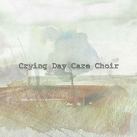 Crying Day Care Choir - July (Single)