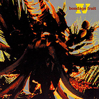 Bondage Fruit - IV (France Issue)