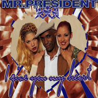 Mr.President - I Give You My Heart (Single)