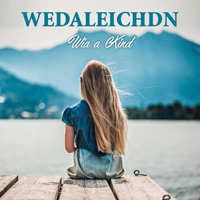Wedaleichdn - Wia A Kind