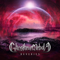 Ghostheart Nebula - Reveries (EP)
