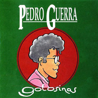 Guerra, Pedro - Golosinas