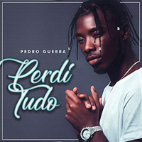 Guerra, Pedro - Perdi Tudo (Single)
