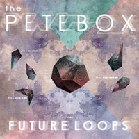 Petebox - Future Loops