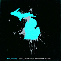 Know Lyfe - On Cold Hands And Dark Waters