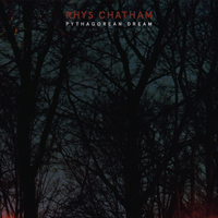 Chatham, Rhys - Pythagorean Dream (Single)