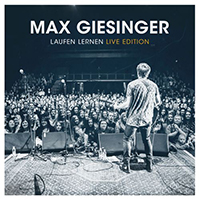 Giesinger, Max - Laufen Lernen (Live Edition)