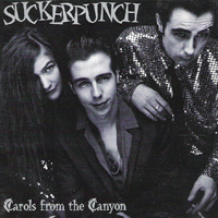 Suckerpunch (CAN) - Carols From The Canyon