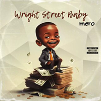 Mero (DEU) - Wright Street Baby