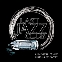 Last Jazz Club - Under The Influence (EP)