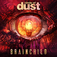 Circle Of Dust - Brainchild (Remastered, CD 1)