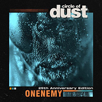 Circle Of Dust - Onenemy (Single)