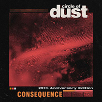 Circle Of Dust - Consequence (Single)