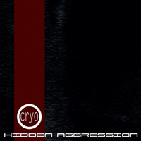 Cryo - Hidden Aggression (Limited Edition: CD 1)